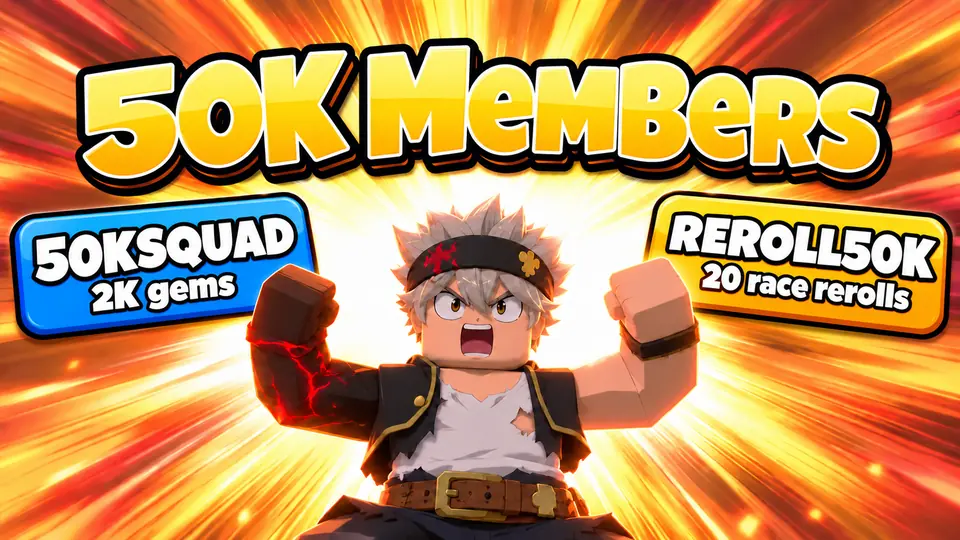 50K members banner showing the codes 50KSQUAD for 2K gems and REROLL50K for 20 race rerolls